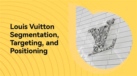 louis vuitton future strategy|Louis Vuitton brand positioning.